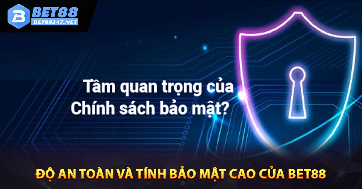 Chính Sách Bảo Mật Bet88 Lợi Ích Cho Cả Hội Viên Và Nhà Cái - vabet