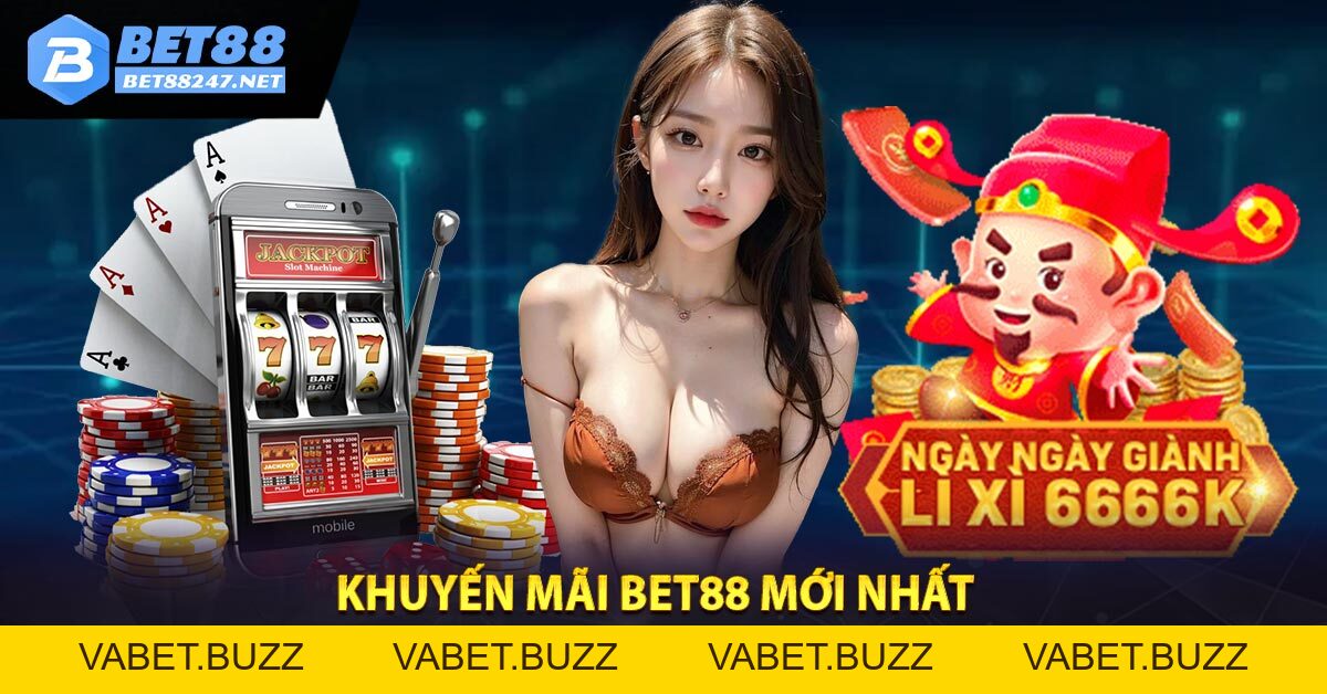Khuyến Mãi Bet88 Mới Nhất Cho Anh Em Tại Bet8824.NET - vabet