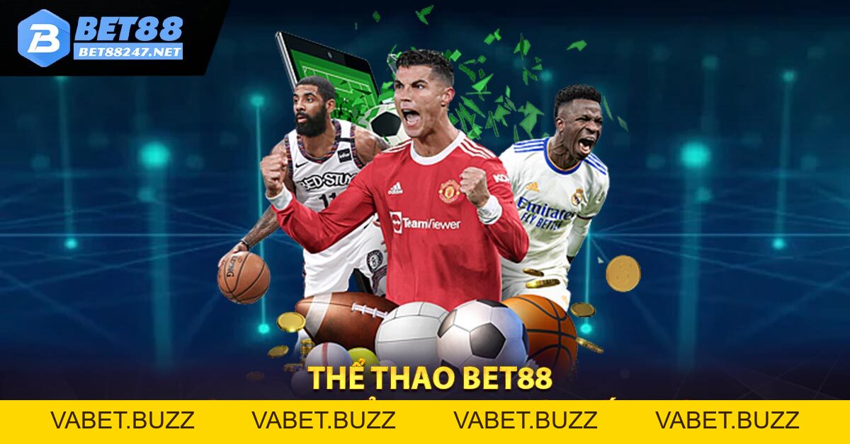 Thể Thao Bet88 - Trang Cá Cược Thể Thao Uy Tín Số 1 Việt Nam - vabet