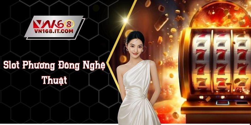 Nổ Hũ VN168 - Sảnh Slot Game Có Jackpot Trúng Liên Tục - vabet