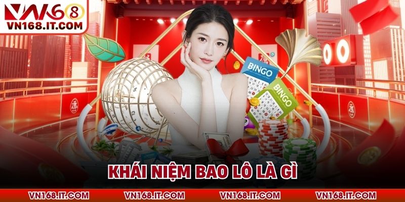Bao Lô Là Gì - Khám Phá Hình Thức Cược Hấp Dẫn Tại VN168 - VN168 - Trang Chủ VN168.COM Uy Tín Chính Thức #1 Châu Á 2026 - vabet