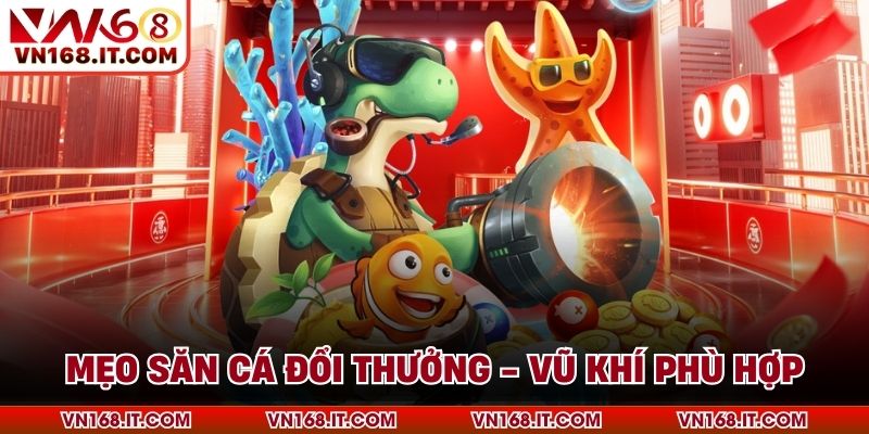 Mẹo Săn Cá Đổi Thưởng - Chia Sẻ Bí Kíp Hay Tại VN168 - VN168 - Trang Chủ VN168.COM Uy Tín Chính Thức #1 Châu Á 2026 - vabet