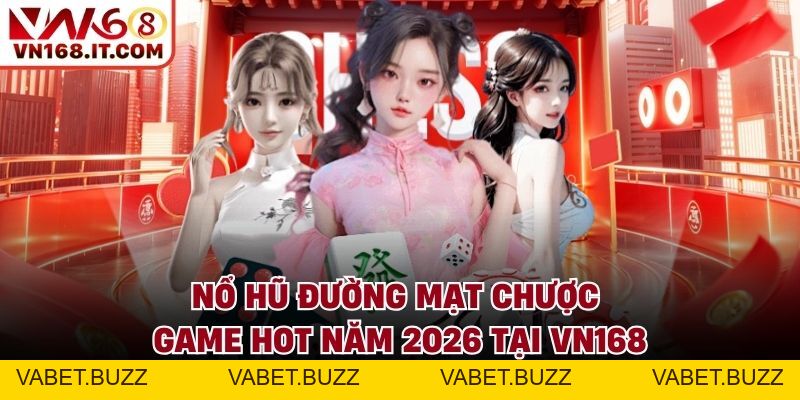 Nổ Hũ VN168 - Sảnh Slot Game Có Jackpot Trúng Liên Tục - vabet